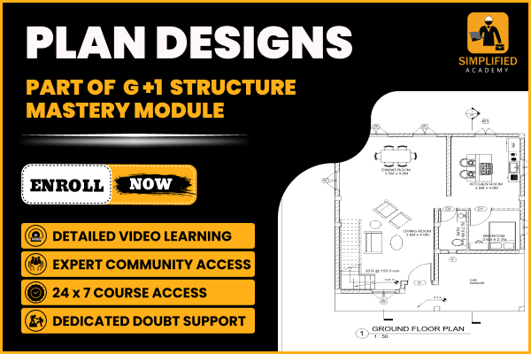 Plan Designs in G +1 Structure Mastery Module