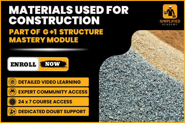 Construction Materials Module Materials Used For Construction in G+1 STRUCTURE MASTERY MODULE