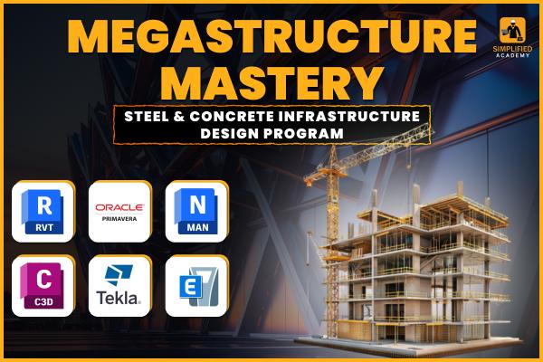Infrastructure Engineering Learning Program MEGASTRUCTURES MASTERY - Steel & Infrastructure Design Program